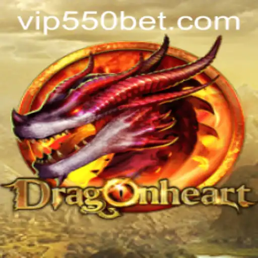 Enter the World of DragonHeart: Unveiling the Enchanting Realm of Adventure with 550bet