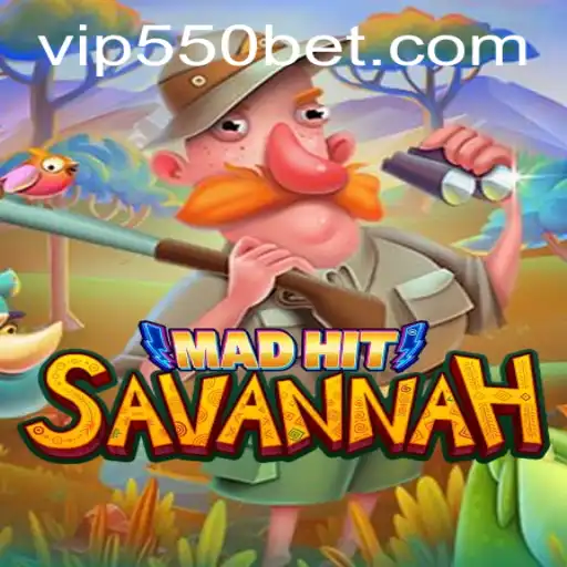 Discover the Thrilling World of MadHitSavannah with 550bet